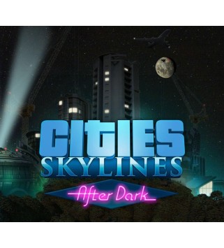 Cities: Skylines - After Dark DLC Steam Key EUROPE